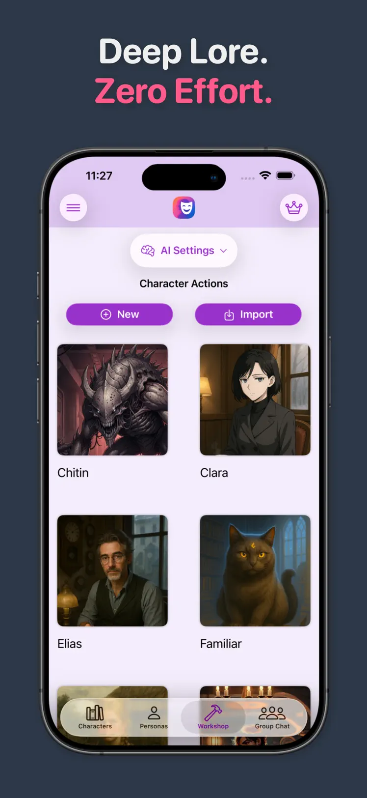Character Workshop screen with New and Import buttons above a grid of custom AI characters, captioned Deep Lore Zero Effort